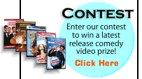 Click here to enter our latest comedy video contest.